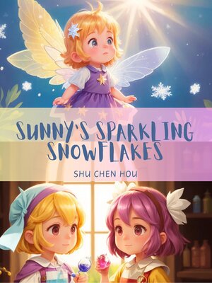 cover image of Sunny's Sparkling Snowflakes